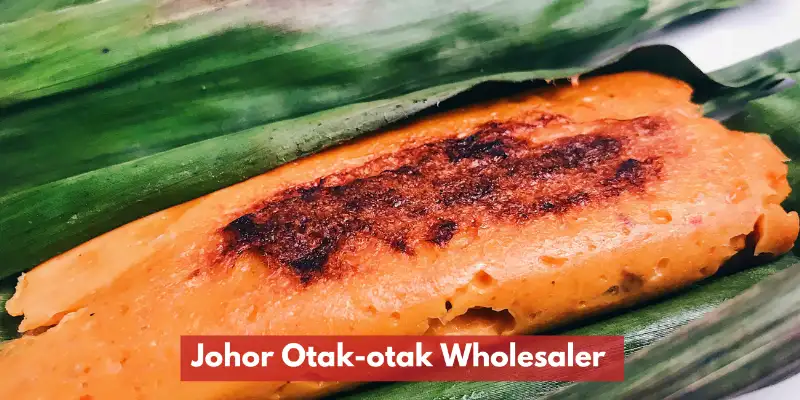 Pemborong Otak-otak Johor | Related Article